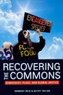 Recovering the Commons: Democracy, Place, and Global Justice by Herbert Reid and Betsy Taylor