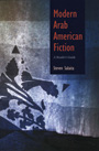 "Modern Arab American Fiction," by Steven Salaita