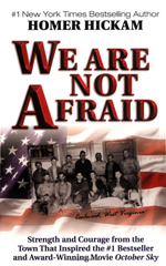 We Are Not Afraid by Homer Hickam